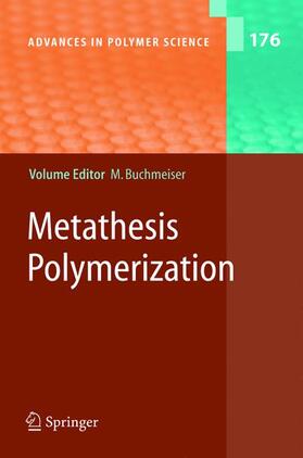 Buchmeiser |  Metathesis Polymerization | Buch |  Sack Fachmedien