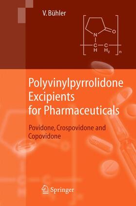 Bühler |  Polyvinylpyrrolidone Excipients for Pharmaceuticals | Buch |  Sack Fachmedien