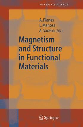 Planes / Saxena / Mañosa |  Magnetism and Structure in Functional Materials | Buch |  Sack Fachmedien