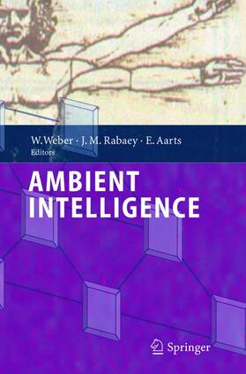 Weber / Aarts / Rabaey |  Ambient Intelligence | Buch |  Sack Fachmedien