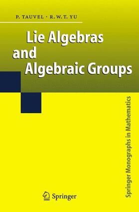 Yu / Tauvel |  Lie Algebras and Algebraic Groups | Buch |  Sack Fachmedien