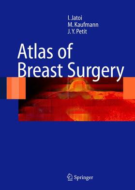 Jatoi / Petit / Kaufmann |  Atlas of Breast Surgery | Buch |  Sack Fachmedien