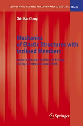 Chang |  Mechanics of Elastic Structures with Inclined Members | Buch |  Sack Fachmedien