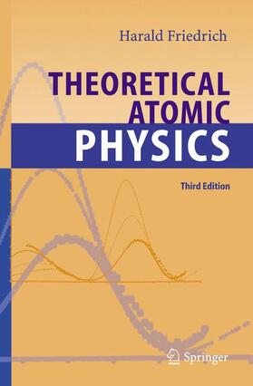 Friedrich |  Theoretical Atomic Physics | Buch |  Sack Fachmedien