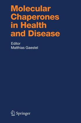 Gaestel |  Molecular Chaperones in Health and Disease | Buch |  Sack Fachmedien