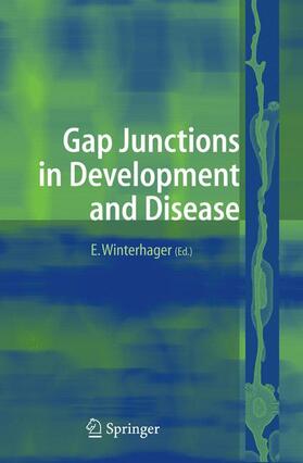 Winterhager |  Gap Junctions in Development and Disease | Buch |  Sack Fachmedien