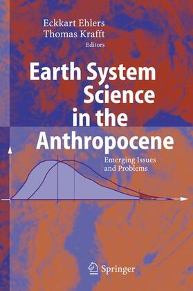 Ehlers / Krafft |  Earth System Science in the Anthropocene | Buch |  Sack Fachmedien