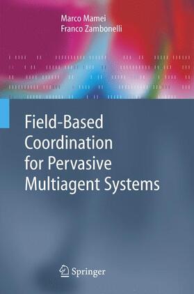 Zambonelli / Mamei |  Field-Based Coordination for Pervasive Multiagent Systems | Buch |  Sack Fachmedien
