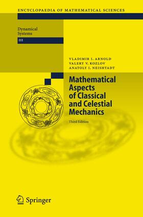Arnold / Neishtadt / Kozlov |  Mathematical Aspects of Classical and Celestial Mechanics | Buch |  Sack Fachmedien