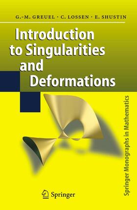 Greuel / Shustin / Lossen |  Introduction to Singularities and Deformations | Buch |  Sack Fachmedien