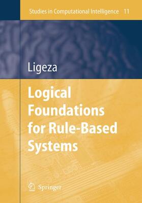 Ligeza |  Logical Foundations for Rule-Based Systems | Buch |  Sack Fachmedien