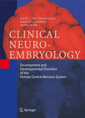 ten Donkelaar / Lammens / Hori |  Clinical Neuroembryology | Buch |  Sack Fachmedien