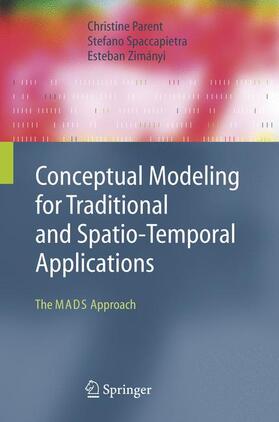 Parent / Zimányi / Spaccapietra |  Conceptual Modeling for Traditional and Spatio-Temporal Applications | Buch |  Sack Fachmedien