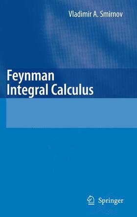 Smirnov |  Feynman Integral Calculus | Buch |  Sack Fachmedien