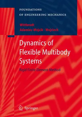 Wittbrodt / Wojciech / Adamiec-Wójcik |  Dynamics of Flexible Multibody Systems | Buch |  Sack Fachmedien