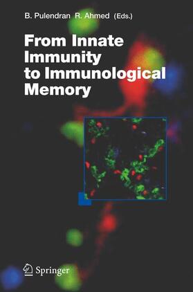 Ahmed / Pulendran |  From Innate Immunity to Immunological Memory | Buch |  Sack Fachmedien