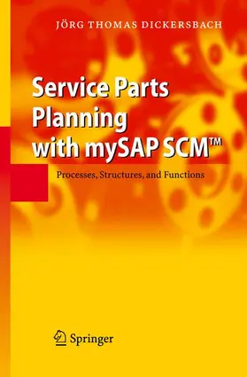 Dickersbach |  Service Parts Planning with mySAP SCM¿ | Buch |  Sack Fachmedien