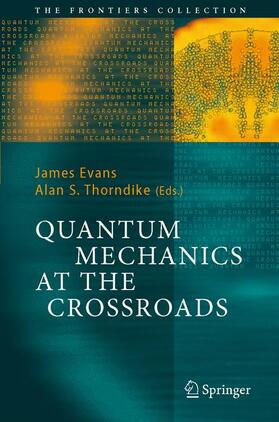 Thorndike / Evans |  Quantum Mechanics at the Crossroads | Buch |  Sack Fachmedien