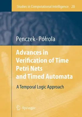 Pólrola / Penczek |  Advances in Verification of Time Petri Nets and Timed Automata | Buch |  Sack Fachmedien