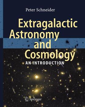Schneider |  Extragalactic Astronomy and Cosmology | Buch |  Sack Fachmedien