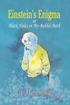 Vishveshwara |  Einstein's Enigma or Black Holes in My Bubble Bath | Buch |  Sack Fachmedien