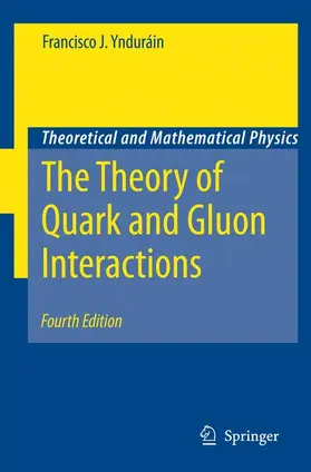 Yndurain |  The Theory of Quark and Gluon Interactions | Buch |  Sack Fachmedien