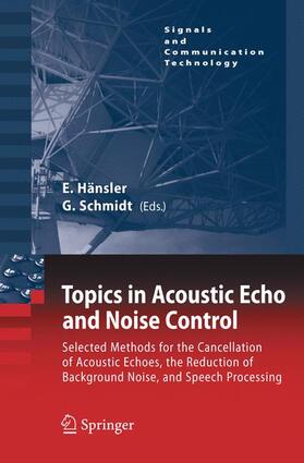 Schmidt / Hänsler |  Topics in Acoustic Echo and Noise Control | Buch |  Sack Fachmedien