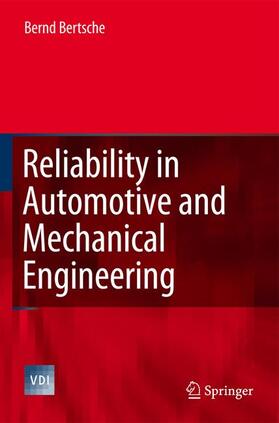 Bertsche |  Reliability in Automotive and Mechanical Engineering | Buch |  Sack Fachmedien