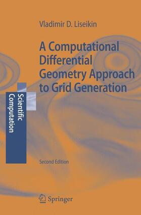 Liseikin |  A Computational Differential Geometry Approach to Grid Generation | Buch |  Sack Fachmedien