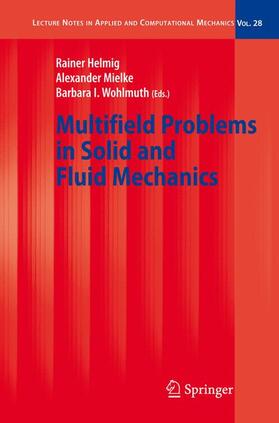 Helmig / Wohlmuth / Mielke |  Multifield Problems in Solid and Fluid Mechanics | Buch |  Sack Fachmedien