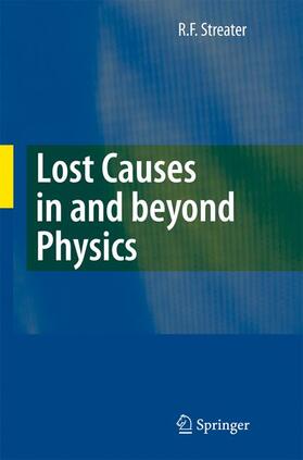 Streater |  Lost Causes in and beyond Physics | Buch |  Sack Fachmedien