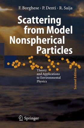 Borghese / Saija / Denti |  Scattering from Model Nonspherical Particles | Buch |  Sack Fachmedien