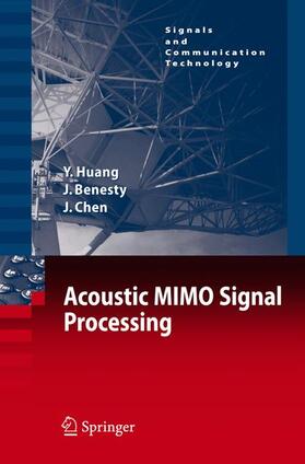Huang / Chen / Benesty |  Acoustic MIMO Signal Processing | Buch |  Sack Fachmedien