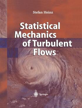 Heinz |  Statistical Mechanics of Turbulent Flows | Buch |  Sack Fachmedien