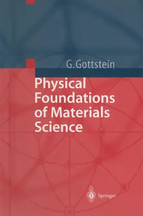 Gottstein |  Physical Foundations of Materials Science | Buch |  Sack Fachmedien