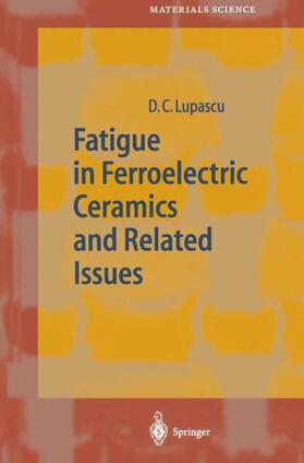 Lupascu |  Fatigue in Ferroelectric Ceramics and Related Issues | Buch |  Sack Fachmedien