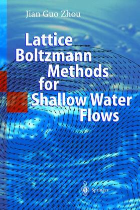 Zhou |  Lattice Boltzmann Methods for Shallow Water Flows | Buch |  Sack Fachmedien