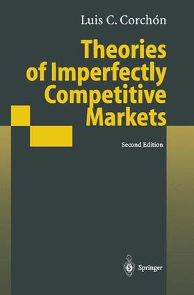 Corchon |  Theories of Imperfectly Competitive Markets | Buch |  Sack Fachmedien