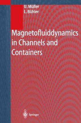 Bühler / Müller |  Magnetofluiddynamics in Channels and Containers | Buch |  Sack Fachmedien