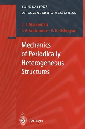 Manevitch / Oshmyan / Andrianov |  Mechanics of Periodically Heterogeneous Structures | Buch |  Sack Fachmedien