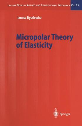 Dyszlewicz |  Micropolar Theory of Elasticity | Buch |  Sack Fachmedien