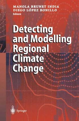 Lopez Bonillo / Brunet India |  Detecting and Modelling Regional Climate Change | Buch |  Sack Fachmedien