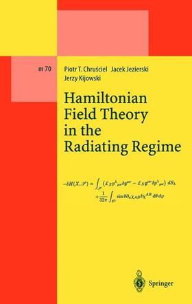 Chrusciel / Kijowski / Jezierski |  Hamiltonian Field Theory in the Radiating Regime | Buch |  Sack Fachmedien