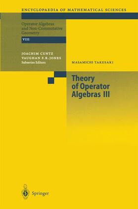 Takesaki |  Theory of Operator Algebras III | Buch |  Sack Fachmedien