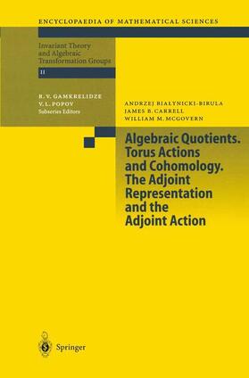 Bialynicki-Birula / McGovern / Carrell |  Algebraic Quotients. Torus Actions and Cohomology. The Adjoint Representation and the Adjoint Action | Buch |  Sack Fachmedien