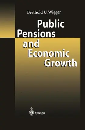 Wigger |  Public Pensions and Economic Growth | Buch |  Sack Fachmedien