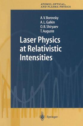 Borovsky / Auguste / Galkin |  Laser Physics at Relativistic Intensities | Buch |  Sack Fachmedien
