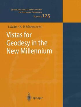 Schwarz / Adam |  Vistas for Geodesy in the New Millennium | Buch |  Sack Fachmedien