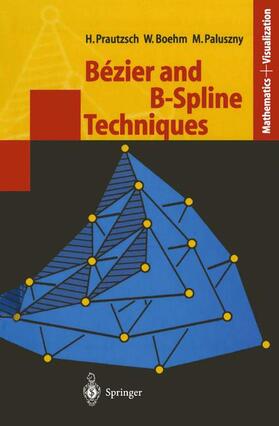 Prautzsch / Paluszny / Boehm |  Bézier and B-Spline Techniques | Buch |  Sack Fachmedien