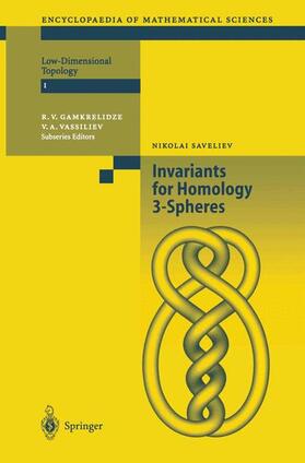 Saveliev / Vassiiev / Gamkrelidze |  Invariants of Homology 3-Spheres | Buch |  Sack Fachmedien